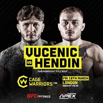 Cage Warriors 134: Vucenic vs. Hendin