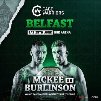 Cage Warriors 140: McKee vs. Burlinson