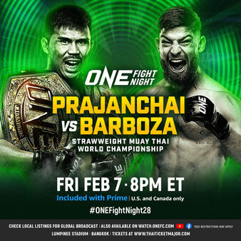 ONE Fight Night 28: Prajanchai vs. Barboza